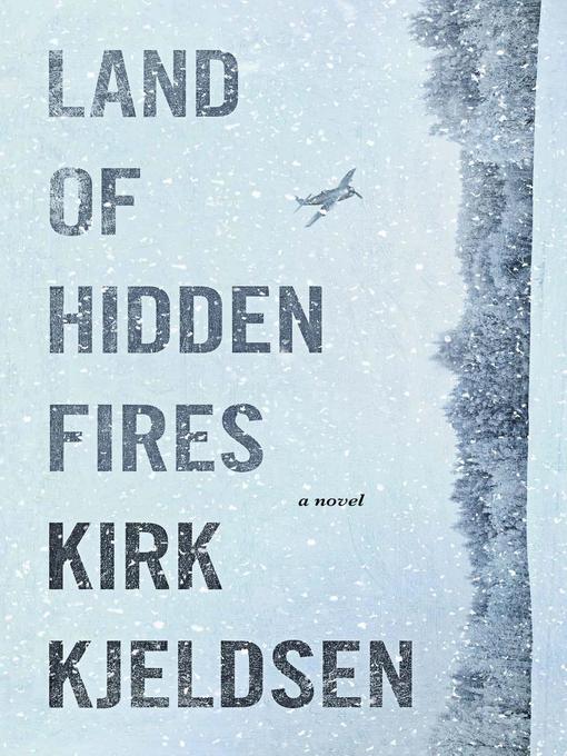 Title details for Land of Hidden Fires by Kirk Kjeldsen - Available